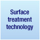 Surface treatment technology