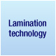 Lamination technology