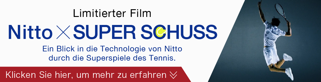 Limited movie Looking into Nitto’s Technology through out the super plays of Tennis. Click here to learn more