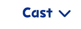 Cast