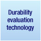 Durability evaluation technology