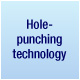 Hole-punching technology